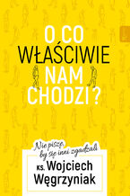 O co właściwie nam chodzi?. Nie piszę, by się inni zgadzali