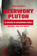 Okładka - Czerwony pluton. 12 godzin w afgańskim piekle - Clinton Romesha