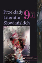 Okładka - "Przekłady Literatur Słowiańskich" 2019. T. 9. Cz. 2: Dlaczego tłumaczymy? Od sprawczości po recepcję przekładu - red. Katarzyna Majdzik