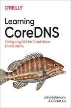 Okładka książki Learning CoreDNS. Configuring DNS for Cloud Native Environments