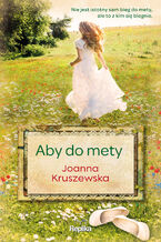 Okładka - Aby do mety - Joanna Kruszewska