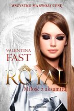 Okładka - Royal. Tom 6. Miłość z aksamitu - Valentina Fast