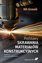 Podstawy skrawania materiałów konstrukcyjnych