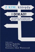 Okładka - Z kim którędy i dokąd? - Konstanty Adam Wojtaszczyk, Jadwiga Nadolska, Tadeusz Wallas