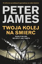 Okładka - Twoja kolej na śmierć - Peter James