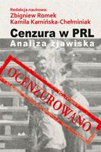 Okadka ksiki Cenzura w PRL. Analiza zjawiska