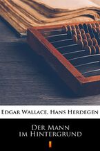 Okładka - Der Mann im Hintergrund - Edgar Wallace