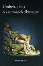 Okładka - Na ramionach olbrzymów - Umberto Eco