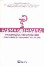 Farmakoterapia w ginekologii, uroginekologii i endokrynologii ginekologicznej