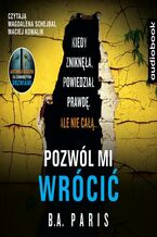 Okładka - Pozwól mi wrócić - B.A. Paris
