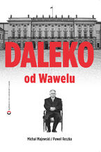 Okładka - Daleko od Wawelu - Michał Majewski, Paweł Reszka