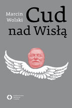 Okładka - Cud nad Wisłą - Marcin Wolski