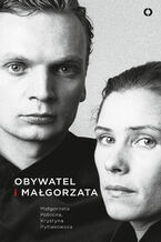 Okładka - Obywatel i Małgorzata - Małgorzata Potocka, Krystyna Pytlakowska