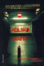 Okładka - Polska mafia - Sylwester Latkowski