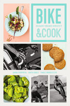 Okadka ksiki Bike&Cook. Kulinarny poradnik rowerzysty
