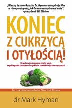 Okładka - Koniec z cukrzycą i otyłością - Mark dr Hyman