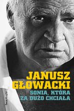 Okładka - Sonia, która za dużo chciała - Janusz Głowacki