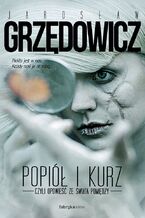 Okładka - Popiół i kurz. Opowieść ze świata pomiędzy - Jarosław Grzędowicz