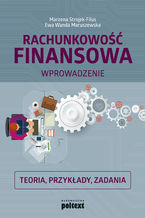 Okładka - Rachunkowość finansowa. Teoria, przykłady, zadania - Ewa Wanda Maruszewska, Marzena Strojek-Filus
