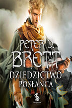 Okładka - Dziedzictwo Posłańca - Peter V. Brett