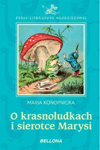 Okładka - O krasnoludkach i sierotce Marysi - Maria Konopnicka