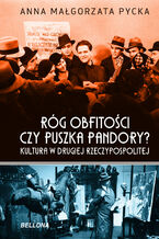 Róg obfitości czy puszka Pandory? Kultura w Drugiej Rzeczypospolitej