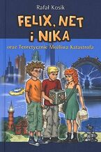 Okładka - Felix, Net i Nika oraz Teoretycznie Możliwa Katastrofa - Rafał Kosik