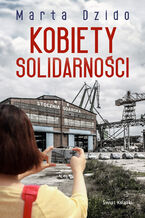 Okładka - Kobiety Solidarności - Marta Dzido