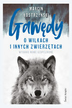 Gawędy o wilkach i innych zwierzętach