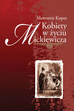 Kobiety w yciu Mickiewicza