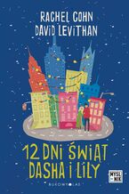 Okładka - Dwanaście dni świąt Dasha i Lily - Rachel Cohn, David Levithan