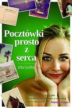 Okładka - Pocztówki prosto z serca - Ella Griffin