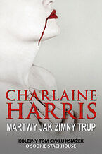 Okładka - Sookie Stackhouse. (#5). Martwy jak zimny trup - Charlaine Harris