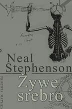 Okładka - Żywe srebro - Neal Stephenson