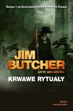 Okładka - Akta Dresdena. Krwawe rytuały. Akta Dresdena - Jim Butcher