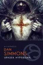 Okładka - Upadek Hyperiona. Cykl Hyperion. Dylogia Hyperion. Tom 2 - Dan Simmons