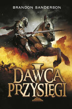 Okładka - Dawca Przysięgi. Seria Archiwum Burzowego Światła. Tom 3 - Brandon Sanderson