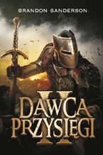 Okładka - Dawca Przysięgi. Seria Archiwum Burzowego Światła. Tom 3 - Brandon Sanderson