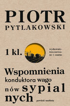 Okładka - Wspomnienia konduktora wagonów sypialnych - Piotr Pytlakowski