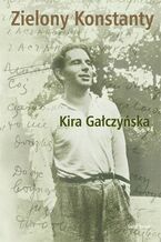 Okładka - Zielony Konstanty - Kira Gałczyńska