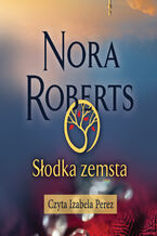 Okładka - Słodka zemsta - Nora Roberts