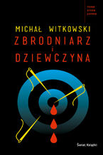 Okładka - Zbrodniarz i dziewczyna - Michał Witkowski