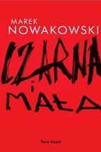 Okładka - Czarna i mała - Marek Nowakowski