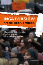 Okładka - Kroniki oporu i miłości - Inga Iwasiów