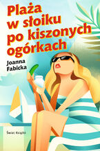 Okładka - Plaża w słoiku po kiszonych ogórkach - Joanna Fabicka