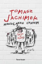 Okładka - Handlarze czasem - Tomasz Jachimek