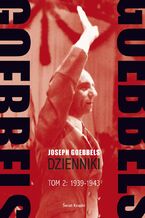 Okładka - Goebbels. Dzienniki. Tom 2: 1939-45 - Joseph Goebbels