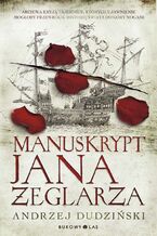 Okładka - Manuskrypt Jana Żeglarza - Andrzej Dudziński