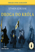 Okładka - Zawisza Czarny. Droga do króla - Szymon Jędrusiak