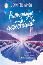 Okładka - Podtrzymując wszechświat - Jennifer Niven